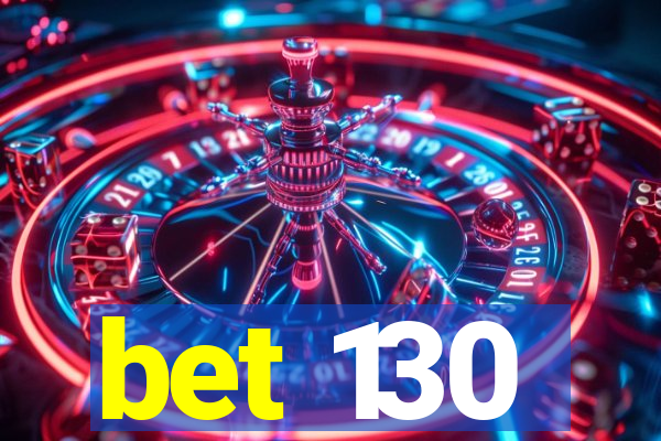 bet 130