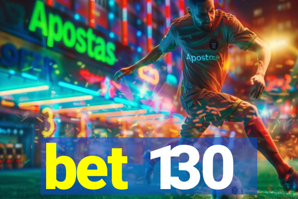 bet 130