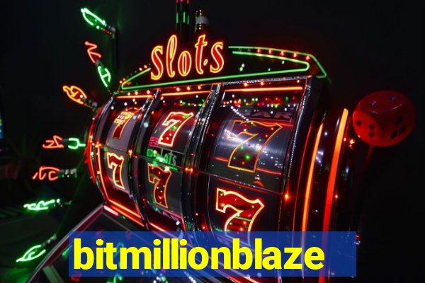 bitmillionblaze