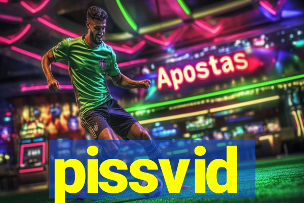 pissvid