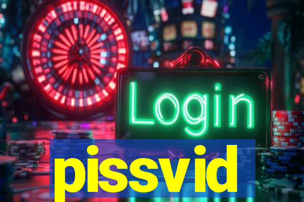 pissvid