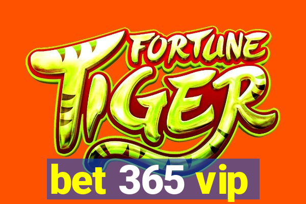 bet 365 vip