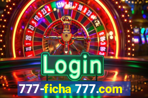 777-ficha 777.com