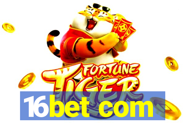 16bet com