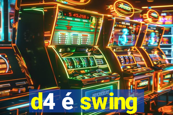 d4 é swing