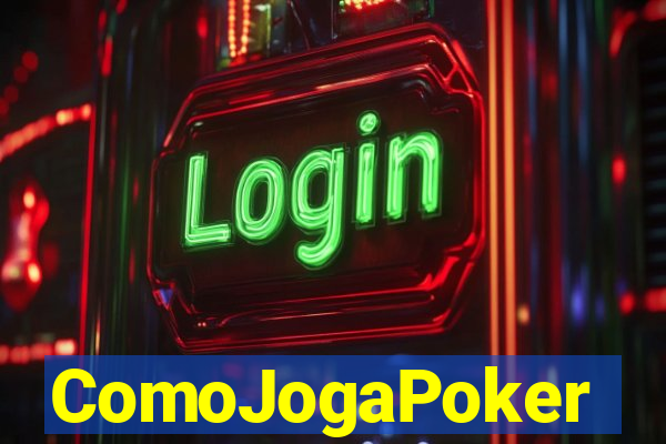 ComoJogaPoker