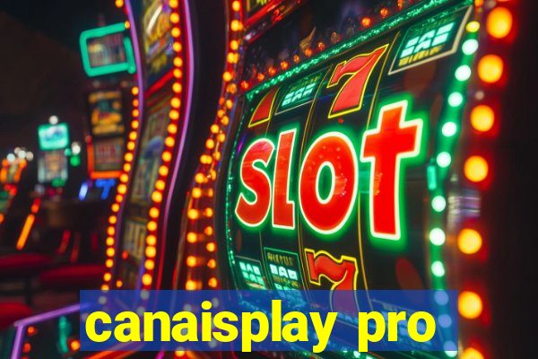 canaisplay pro