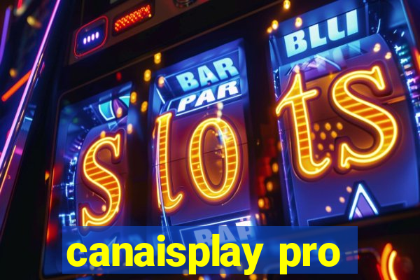 canaisplay pro