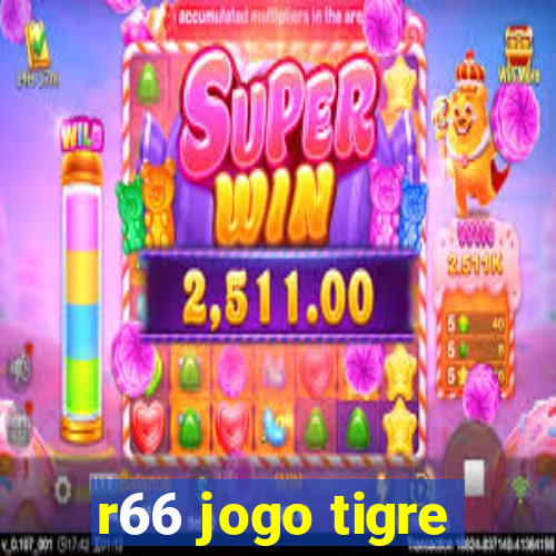 r66 jogo tigre