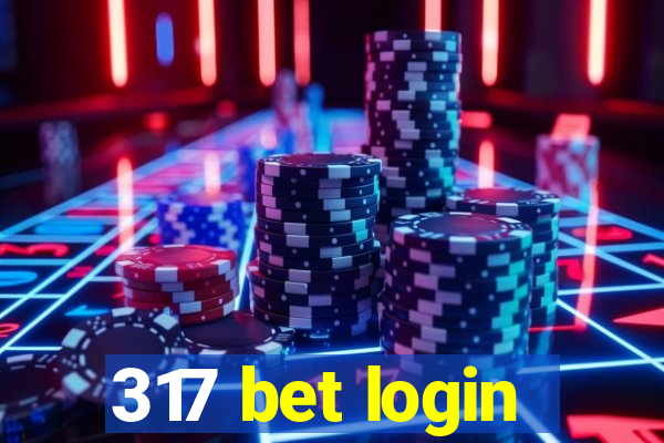 317 bet login