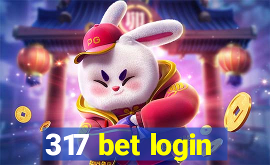 317 bet login