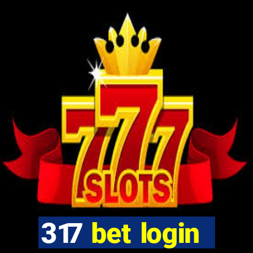 317 bet login