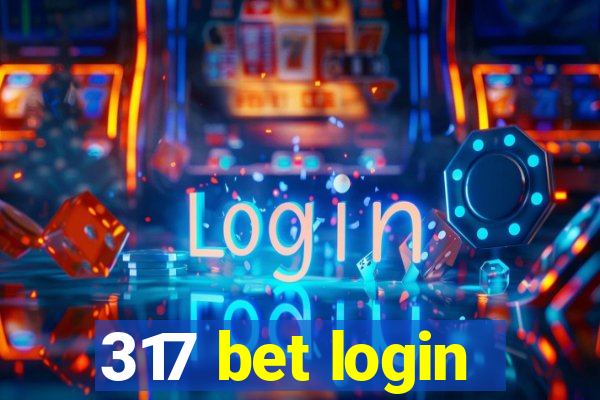 317 bet login