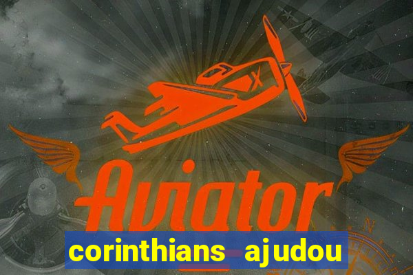 corinthians ajudou o sao paulo