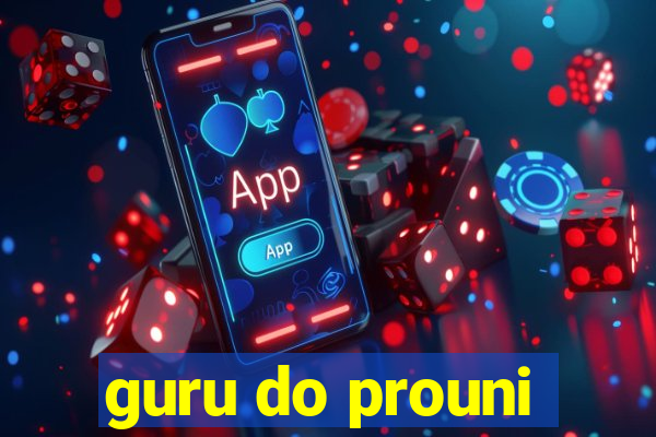 guru do prouni