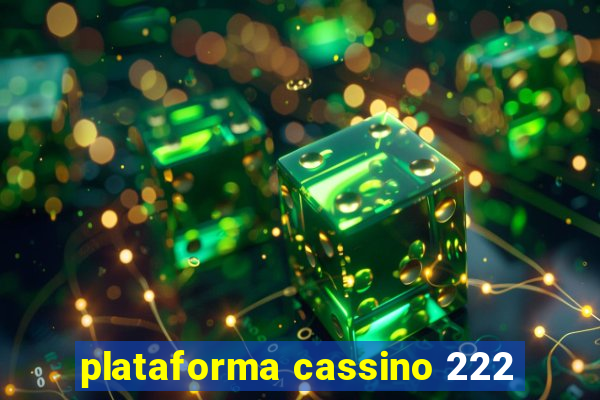 plataforma cassino 222