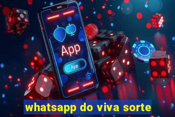 whatsapp do viva sorte