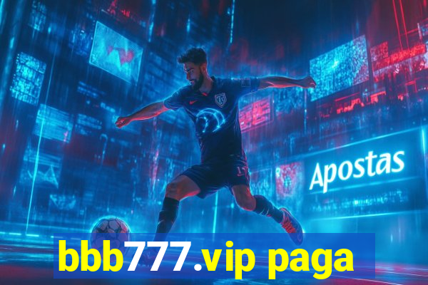 bbb777.vip paga