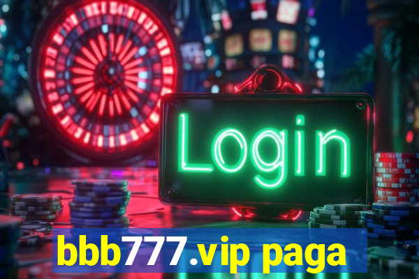 bbb777.vip paga