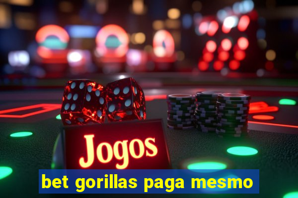 bet gorillas paga mesmo