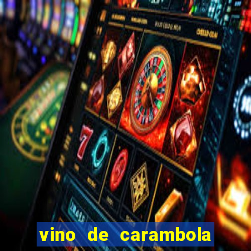 vino de carambola stardew valley