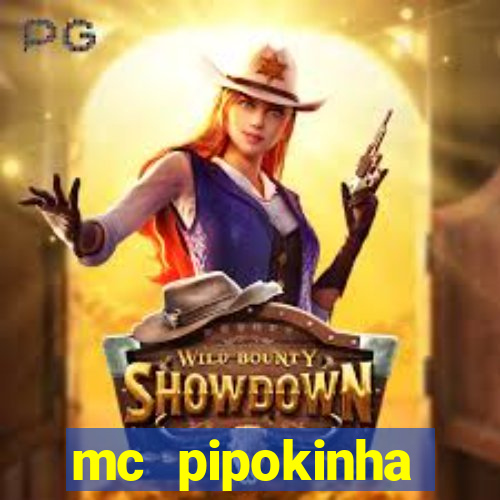 mc pipokinha privacy vazados