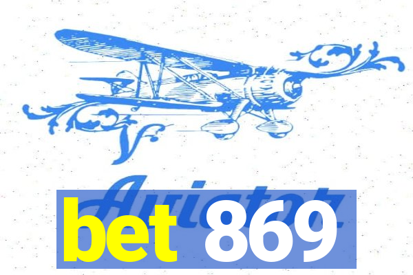 bet 869