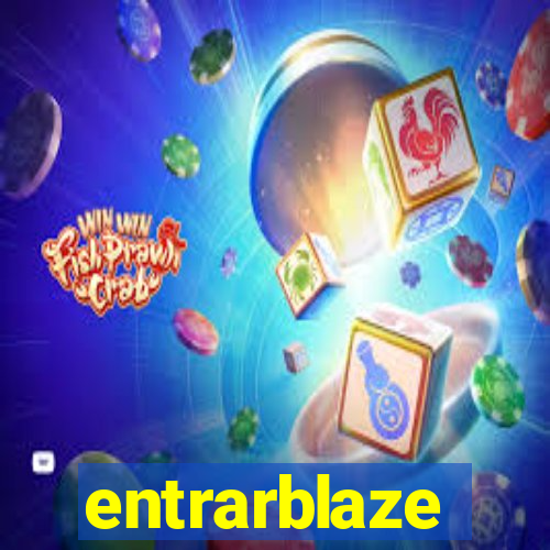 entrarblaze