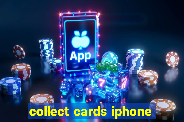 collect cards iphone