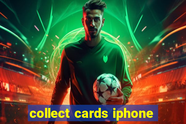 collect cards iphone