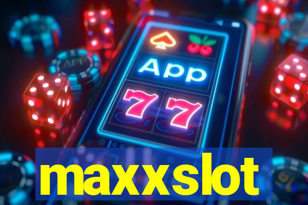 maxxslot