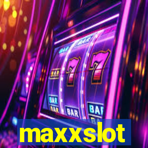 maxxslot