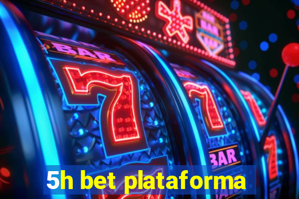 5h bet plataforma