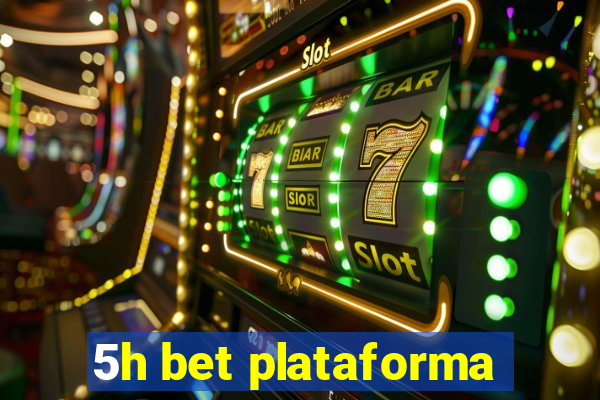 5h bet plataforma