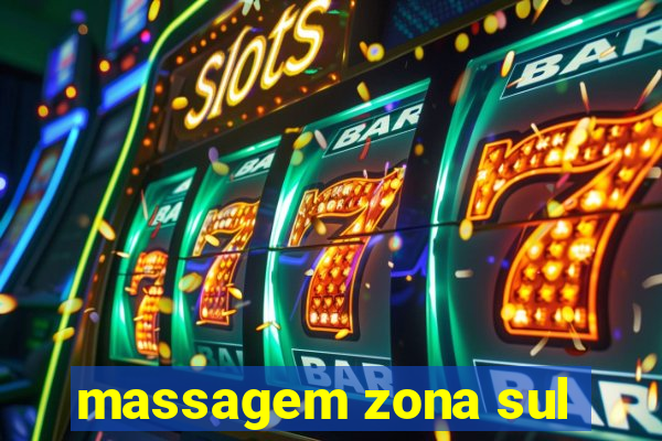 massagem zona sul