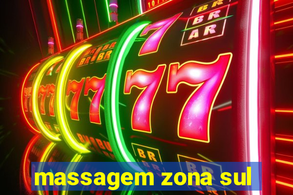 massagem zona sul