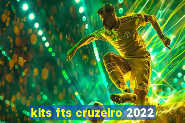 kits fts cruzeiro 2022