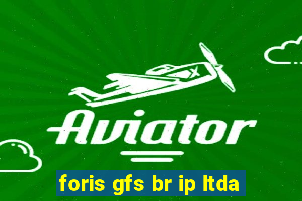 foris gfs br ip ltda