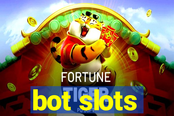 bot slots