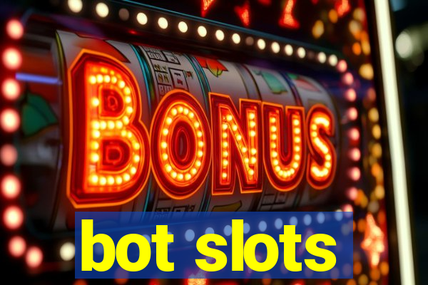 bot slots