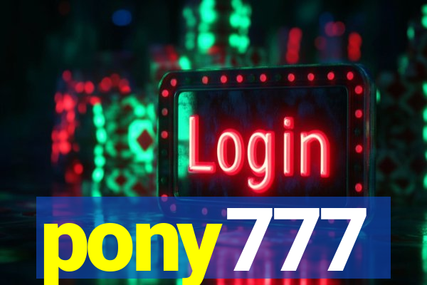 pony777