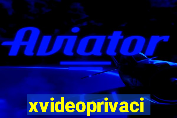 xvideoprivaci