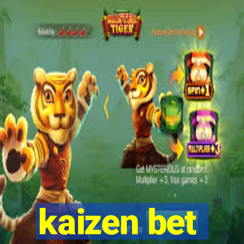 kaizen bet