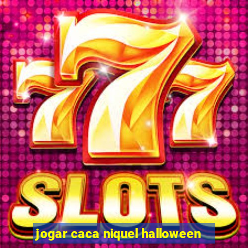 jogar caca niquel halloween