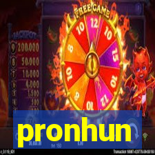 pronhun