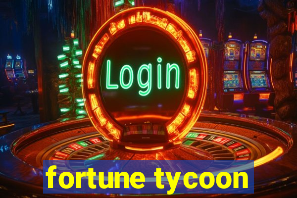 fortune tycoon