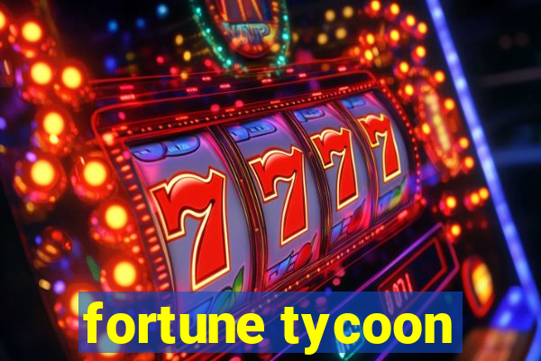 fortune tycoon