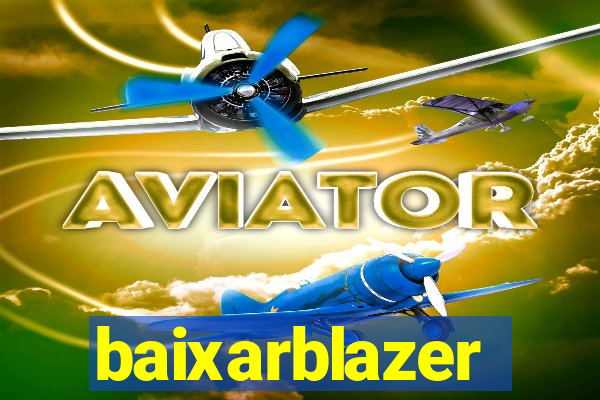 baixarblazer