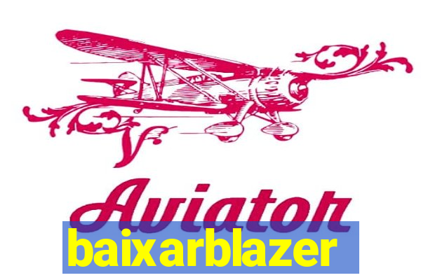 baixarblazer