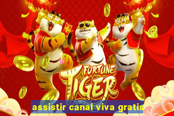 assistir canal viva gratis